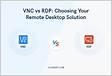 Question Remote Desktop. VNC or RDP What are the pros